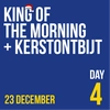 🎅 DAY 4: King of the morning + Kerstontbijt (Niveau 6,7)