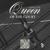 Queen Of The Court