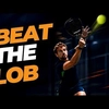How Pros Punish Players Who Keep Lobbing