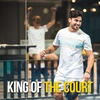 King of the Court | 8/9/10 👑